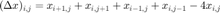 $(\Delta x)_{i,j}=x_{i+1,j}+x_{i,j+1}+x_{i-1,j}+x_{i,j-1}-4x_{i,j}$