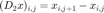 $(D_2x)_{i,j}=x_{i,j+1}-x_{i,j}$