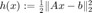 $h(x):=\frac{1}{2}\|Ax-b\|^2_2$