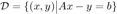 $\mathcal{D}=\{(x,y)\big|Ax-y=b\}$