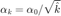 $\alpha_k=\alpha_0/\sqrt{\hat{k}}$