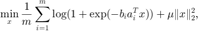 $$ \displaystyle\min_x \frac{1}{m}\sum_{i=1}^m \log(1+ \exp(-b_ia_i^Tx))
+ \mu\|x\|_2^2,$$