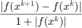 $\displaystyle\frac{|f(x^{k+1})-f(x^k)|}{1+|f(x^k)|}$