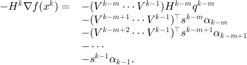 $$ \displaystyle \begin{array}{rl} -H^k\nabla f(x^k)=
& -(V^{k-m}\cdots V^{k-1})H^{k-m}q^{k-m}\\
& -(V^{k-m+1}\cdots V^{k-1})^\top s^{k-m}\alpha_{k-m}\\
& -(V^{k-m+2}\cdots V^{k-1})^\top s^{k-m+1}\alpha_{k-m+1}\\ &-\cdots\\
&-s^{k-1}\alpha_{k-1}.\end{array} $$