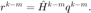 $r^{k-m}=\hat{H}^{k-m}q^{k-m}.$