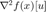 $\nabla^2 f(x)[u]$