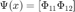 $\Psi(x)=\left[ \Phi_{11} \Phi_{12} \right]$