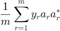 $\displaystyle \frac{1}{m}\sum_{r=1}^my_ra_ra_r^*$