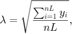 $\displaystyle\lambda=\sqrt{\frac{\sum_{i=1}^{nL}y_i}{nL}},$