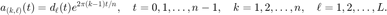 $$ a_{(k,\ell)}(t)=d_\ell(t)e^{2\pi (k-1)t/n},\quad t=0,1,\dots,n-1,\quad
k=1,2,\dots,n,\quad\ell=1,2,\dots,L. $$