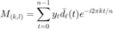 $M_{(k,l)}=\displaystyle\sum_{t=0}^{n-1}y_t\bar{d}_\ell(t)e^{-i2\pi kt/n}$