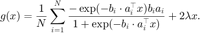 $$ \displaystyle g(x)=\frac{1}{N}\sum_{i=1}^N
\frac{-\exp(-b_i\cdot a_i^\top x)b_ia_i}{1+\exp(-b_i\cdot a_i^\top x)}+2\lambda x. $$